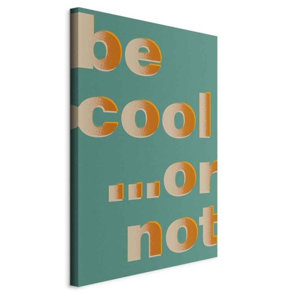 Canvas Print - Be Cool or Not (1 Part) Vertical