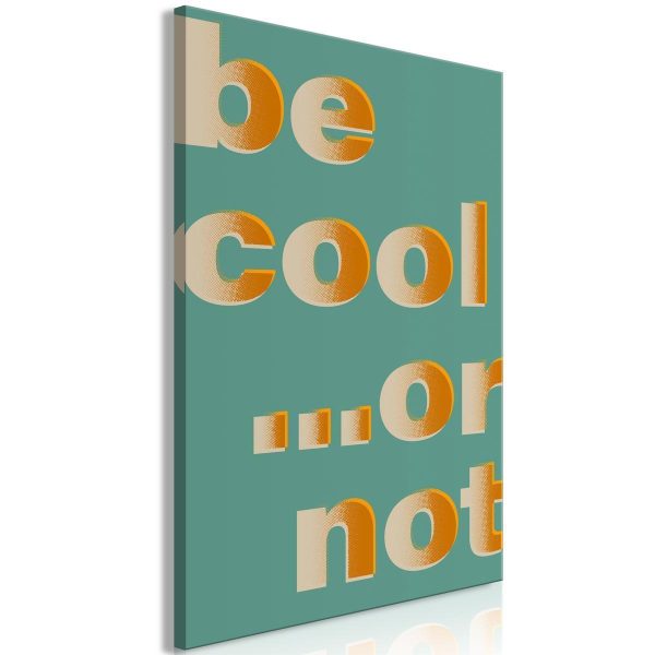 Canvas Print - Be Cool or Not (1 Part) Vertical