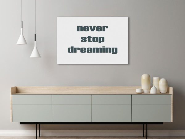 Canvas Print - Never Stop Dreaming (1 Part) Wide