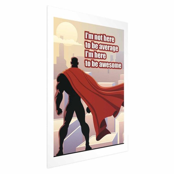 Poster - I'm Not Here to Be Average