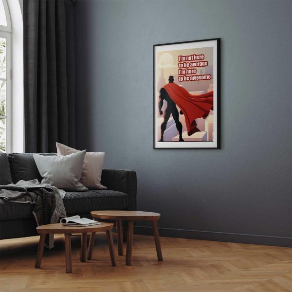 Poster - I'm Not Here to Be Average