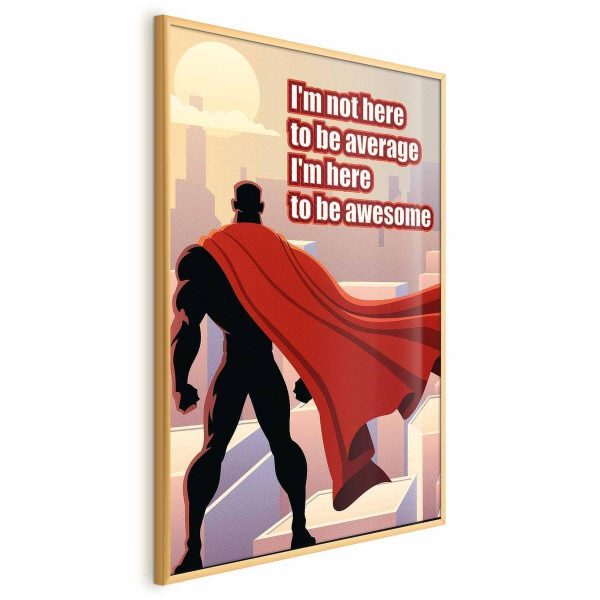Poster - I'm Not Here to Be Average