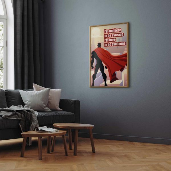 Poster - I'm Not Here to Be Average