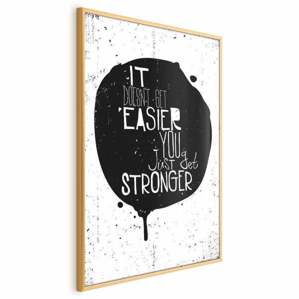 Poster - It Doesn't Get Easier, You Just Get Stronger