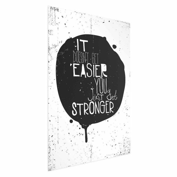 Poster - It Doesn't Get Easier, You Just Get Stronger