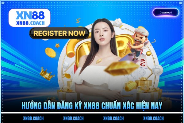 Hướng dẫn đăng ký XN88 chuẩn xác hiện nay Hướng dẫn đăng ký XN88 chuẩn xác hiện nay