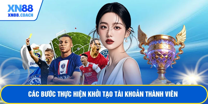 Các bước thực hiện khởi tạo tài khoản thành viên